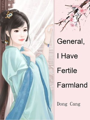 cover image of General, I Have Fertile Farmland